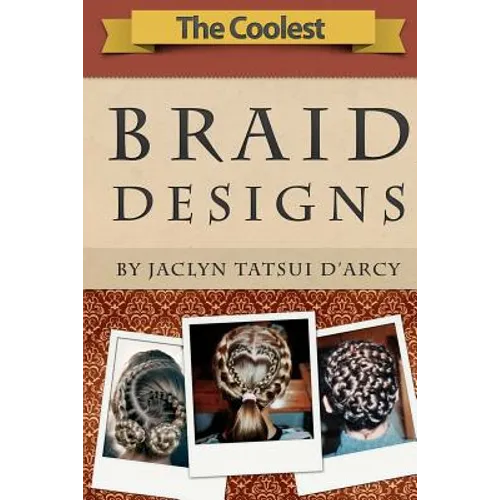The Coolest Braid Designs - Paperback