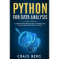 Python For Data Analysis: A Complete Beginner Guide to Wrangling & Analyzing Data Using Python - Paperback