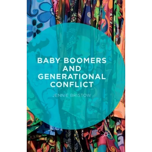 Baby Boomers and Generational Conflict - Paperback