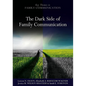 The Dark Side of Family Communication - Paperback
