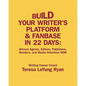 Build Your Writer's Platform & Fanbase In 22 Days: Attract Agents, Editors, Publishers, Readers, and Media Attention NOW - Paperback