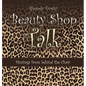 Beauty Shop Talk: Musings from Behind the Chair - Hardcover