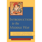 Introduction to the Middle Way: Chandrakirti's Madhyamakavatara with Commentary by Ju Mipham - Paperback