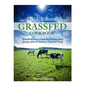 The Ultimate Grassfed Cookbook: Become a Pro at Preparing Delicious Beef Recipes with All Natural, Grass-Fed Meat - Paperback