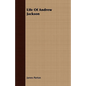 Life Of Andrew Jackson - Paperback