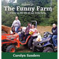 Welcome to The Funny Farm: A Year in the Life of our Little Farm - Hardcover