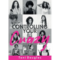 Controlling Your Crazy While Dating Your Nonexistent Boyfriend - Paperback