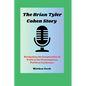 The BRIAN TYLER COHEN Story: Navigating the Complexities of Truth in the Contemporary Political Landscape. - Paperback