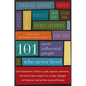 The 101 Most Influential People Who Never Lived: How Characters of Fiction, Myth, Legends, Television, and Movies Have Shaped Our Society, Changed Our - Paperback