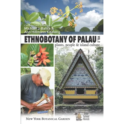 Ethnobotany of Palau, Plants, People and Island Culture--Volume 2 - Paperback