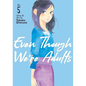 Even Though We're Adults Vol. 5 - Paperback