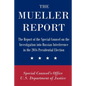 The Mueller Report: The Report of the Special Counsel on the Investigation into Russian Interference in the 2016 Presidential Election - Paperback