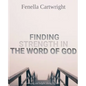 Finding Strength In The Word Of God: Walking with God through pain and Suffering, Spiritual Gifts for Women Or Men, Gifts for People With Depression, - Paperback