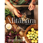 Mitahara: Food Wisdom from My Indian Kitchen - Hardcover
