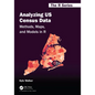 Analyzing Us Census Data: Methods, Maps, and Models in R - Paperback