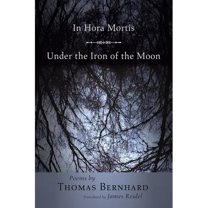 In Hora Mortis / Under the Iron of the Moon: Poems - Paperback