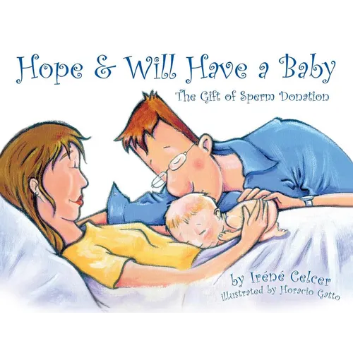 Hope & Will Have a Baby: The Gift of Sperm Donation - Paperback