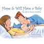 Hope & Will Have a Baby: The Gift of Sperm Donation - Paperback