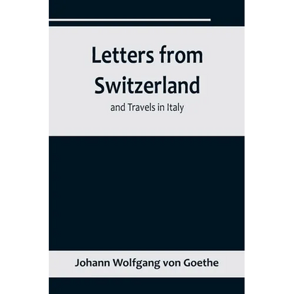 Letters from Switzerland and Travels in Italy - Paperback