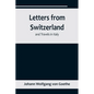 Letters from Switzerland and Travels in Italy - Paperback