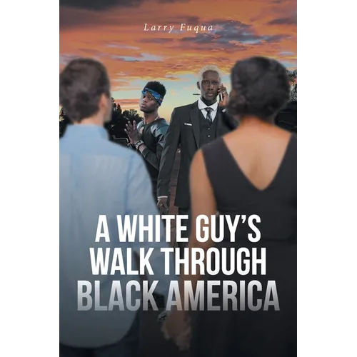 A White Guy's Walk Through Black America - Paperback