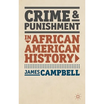Crime and Punishment in African American History - Paperback