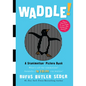Waddle!: A Scanimation Picture Book - Hardcover