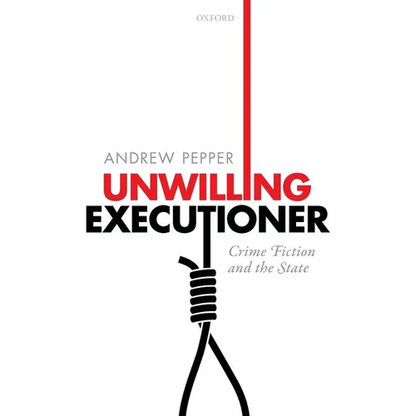 Unwilling Executioner: Crime Fiction and the State - Paperback
