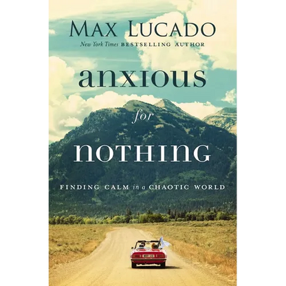 Anxious for Nothing: Finding Calm in a Chaotic World - Paperback
