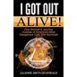 I Got Out Alive!: One Woman's Journey Outside of America's Most Dangerous Cult, The Illuminati - Paperback