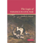 The Logic of Violence in Civil War - Paperback