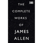 The Complete Works of James Allen - Paperback