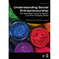 Understanding Social Entrepreneurship: The Relentless Pursuit of Mission in an Ever Changing World - Paperback