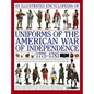 An Illustrated Encyclopedia of Uniforms of the American War of Independence 1775-1783: An Expert In-Depth Reference on the Armies of the War of the In - Hardcover