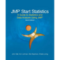 JMP Start Statistics: A Guide to Statistics and Data Analysis Using JMP, Sixth Edition - Paperback