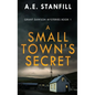 A Small Town's Secret - Hardcover