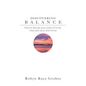 Discovering Balance: How to Disrupt Your State of Mind, Heal Your Soul, and Thrive - Paperback