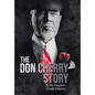 The Don Cherry Story - Hardcover