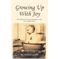 Growing Up With Joy - Hardcover