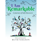 I Am Remarkable: A Journey of Self-Discovery - Hardcover