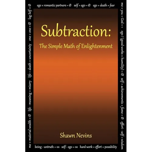 Subtraction: The Simple Math of Enlightenment - Paperback