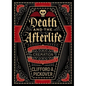 Death and the Afterlife: A Chronological Journey, from Cremation to Quantum Resurrection - Hardcover