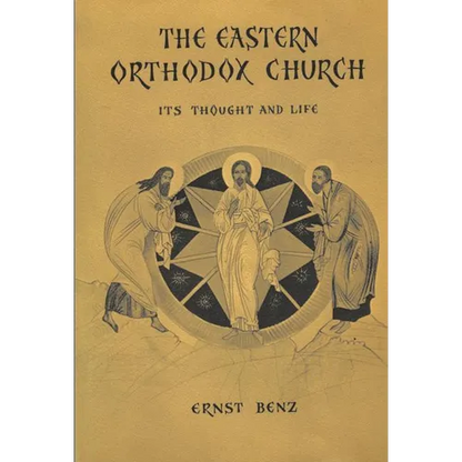 The Eastern Orthodox Church: Its Thought and Life - Paperback