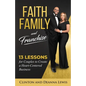 Faith, Family, and Franchise: 13 Lessons for Couples to Create a Heart-Centered Business - Paperback