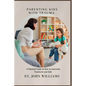 Parenting Kids with Trauma: A Parental Guide on how to overcome Trauma in your kids - Paperback