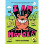 I Am Not Okay - Hardcover
