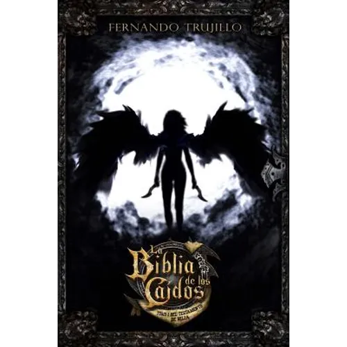 La Biblia de los Caídos. Tomo 1 del testamento de Nilia - Paperback