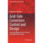 Grid-Side Converters Control and Design: Interfacing Between the AC Grid and Renewable Power Sources - Hardcover