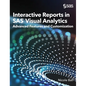 Interactive Reports in SAS(R) Visual Analytics: Advanced Features and Customization - Hardcover