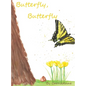 Butterfly, Butterfly - Hardcover
